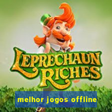 melhor jogos offline